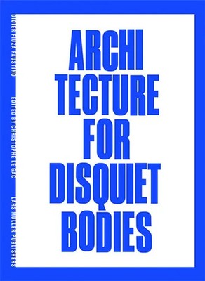 Architecture for Disquiet Bodies | Didier Faustino | Englisch | Buch | 352 S.
