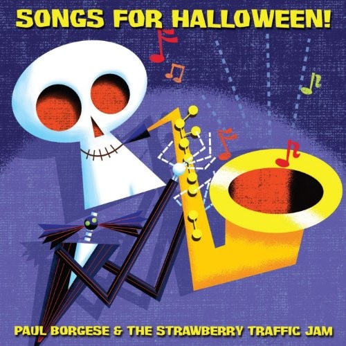 Songs for Halloween by Paul Borgese & The Strawberry Traffic Jam [Audio CD]