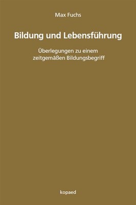 Bildung und Lebensführung Max Fuchs