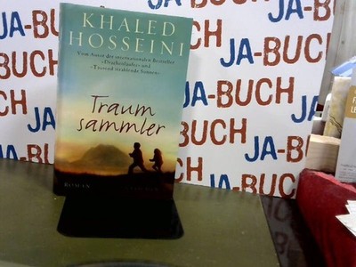 Traumsammler : Roman. Khaled Hosseini. Aus dem Amerikan. von Henning Ahrens Hoss