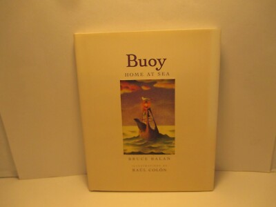 children's fiction BUOY HOME AT SEA by BRUCE BALAN illus RAUL COLON 1998 hc + dj