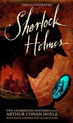 The Illustrated Sherlock Holmes: Two unabridged mysteries from Sir Arthur Conan