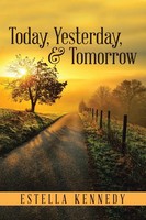 Estella Kennedy | Today, Yesterday, & Tomorrow | Taschenbuch | Englisch (2018)