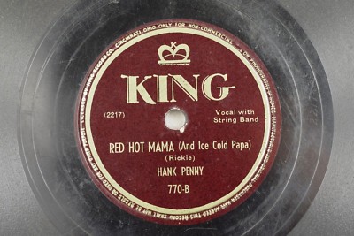 Hank Penny - Bopper King 78 RPM - Red Hot Mama/One Heart, One Love, One Life A17