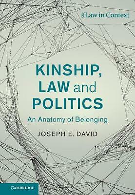 Kinship, Law and Politics An Anatomy of Belonging David Hardback