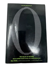 THE VALUE OF NOTHING-RAJ PATEL-1ST ED THUS 2010-BRILLIANT VALUE ECONOMICS-FINE