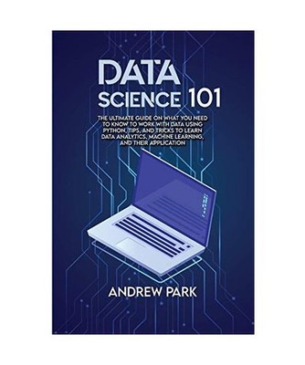 Data Science 101: The Ultimate Guide on What you Need to Know to Work with Data 