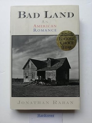 Bad Land: An American Romance, Raban, Jonathan