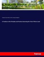 Frederick Scott Wait (U. A.) | A Treatise On The Principles And Practice...