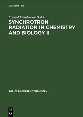 Synchrotron Radiation in Chemistry and Biology II, Hardcover by Mandelkow, Ec...