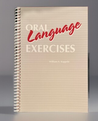 Abeka Oral Language Exercises Grades 1-6 By William A. Kappele