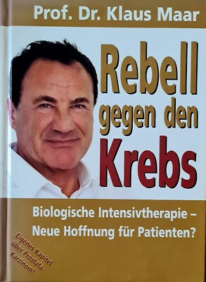 Rebell gegen den Krebs von Maar, Klaus | Buch | Zustand sehr gut