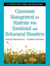 Classroom Management for Students With Emotional and Behavioral Disorders: A...