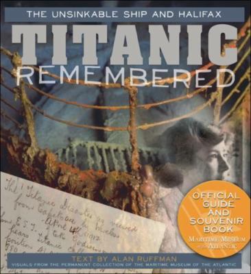 Titanic Remembered: The Unsinkable - paperback, Alan Ruffman, 9781459502956, new