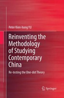 Peter Kien-Hong Yu | Reinventing The Methodology Of Studying Contemporary China