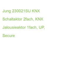 Jung 230021SU Knx Schaltaktor 2Fach, Knx Jalousieaktor 1Fach, Up, Secure
