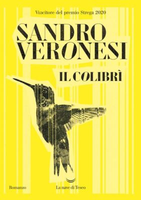 IL COLIBRI'  - VERONESI SANDRO - La nave di Teseo