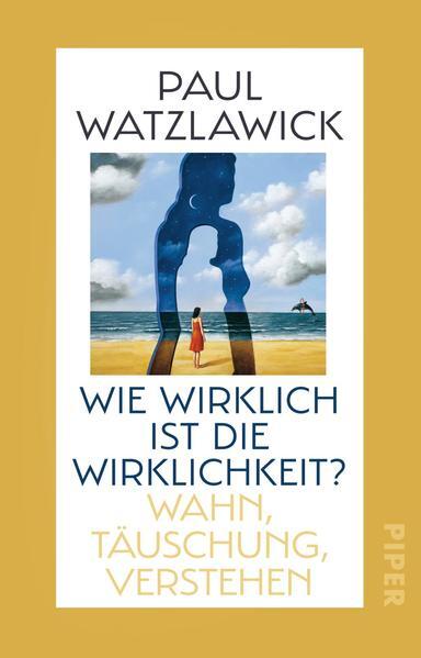 Thumbnail - Wie Wirklich Ist Die Wirklichkeit? | Paul Watzlawick | 2021 | Deutsch
