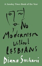 No Modernism Without Lesbians by Diana Souhami PAPERBACK 9781786694874