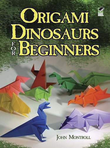 Origami Dinosaurs for Beginners (Dover Origami Papercraft),Montr