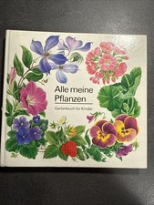 Alle Meine Pflanzen - Gartenbuch f&uuml;r Kinder (DDR, 1988) 3. Auflage