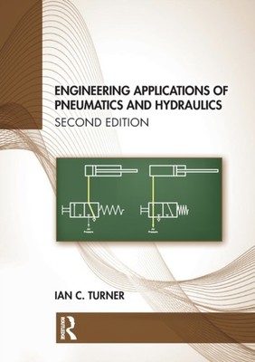 ENGINEERING APPLICATIONS OF PNEUMATICS H by Ian C. Chartered Consulting