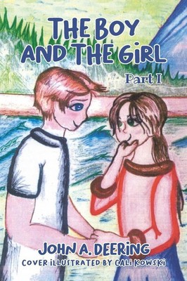 The Boy and the Girl Part I John A. Deering Taschenbuch Englisch 2025