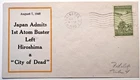 Japan Admits WWII 1ST ATOMIC BOMB HIROSHIMA 1945 Rare Cover City Of Dead 9E