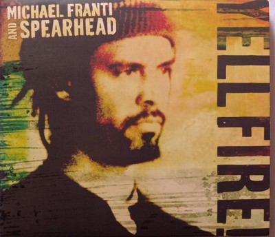 MICHAEL FRANTI AND SPEARHEAD - Yellfire! - Orig.-CD von 2006