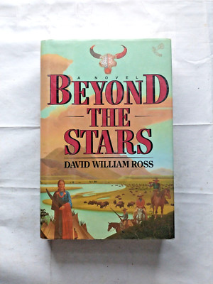 BEYOND THE STARS By David William Ross -First Edition Hardcover