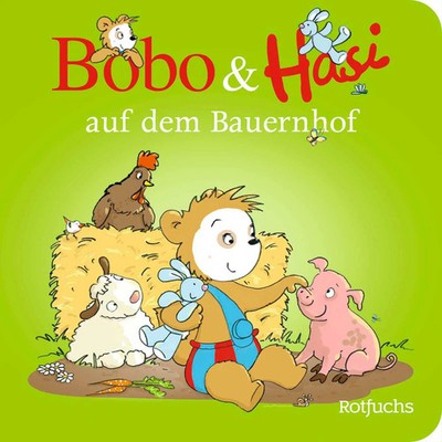 Bobo & Hasi auf dem Bauernhof | Pappbilderbuch ab 12 Monaten | Dorothée Böhlke