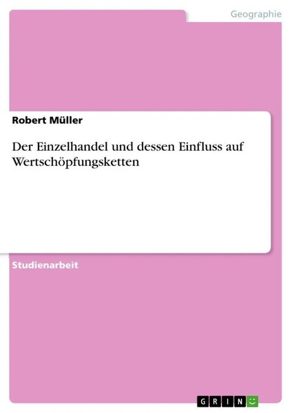 Robert MüLler | Der Einzelhandel Und Dessen Einfluss Auf WertschöPfungsketten-image
