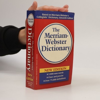 The Merriam-Webster Dictionary  |  Frederick C. Mish