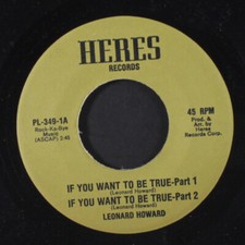 LEONARD HOWARD: if you want to be true / i got a love there's a girl Heres 7"
