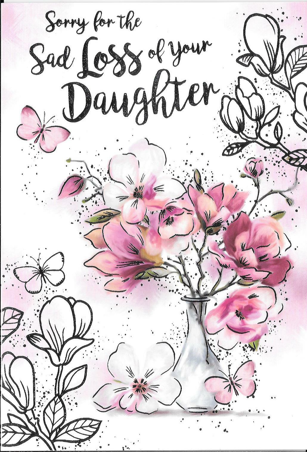 SYMPATHY CONDOLENCE CARD SORRY FOR THE SAD LOSS OF YOUR DAUGHTER