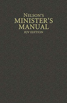 NELSON'S MINISTER'S MANUAL, KJV EDITION By Thomas Nelson - Hardcover *BRAND NEW*