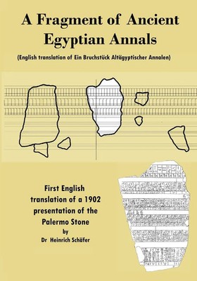 Heinrich Schafer | A Fragment of Ancient Egyptian Annals (English translation...