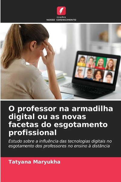 Tatyana Maryukha | O Professor Na Armadilha Digital Ou As Novas Facetas Do...-image