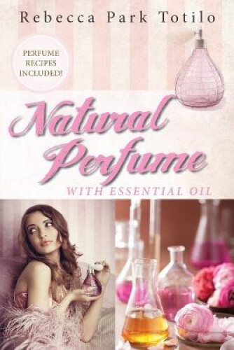 Thumbnail - Natural Perfume With Essential Oil By Totilo, Rebecca Park