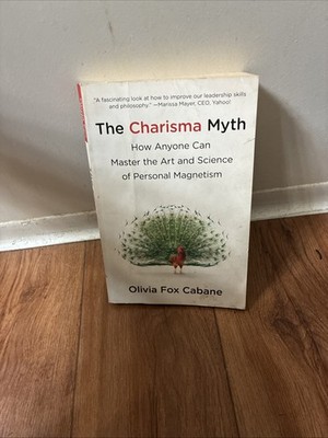 The Charisma Myth: How Anyone Can Master the Art and Science of Personal Mag...