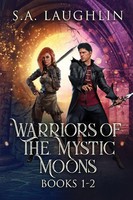Warriors Of The Mystic Moons - Books 1-2 S. A. Laughlin Taschenbuch Englisch