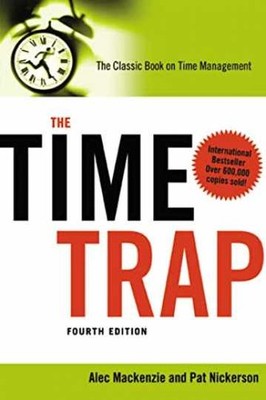 The Time Trap: The Classic - Paperback, by Mackenzie Alec; Nickerson - Very Good