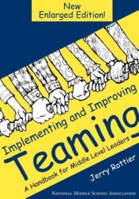 Implementing and Improving Teaming: A- paperback, Jerry Rottier, 1560901667, new