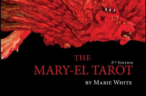 Marie White The Mary-El Tarot, 2nd Edition (Mixed Media Product)