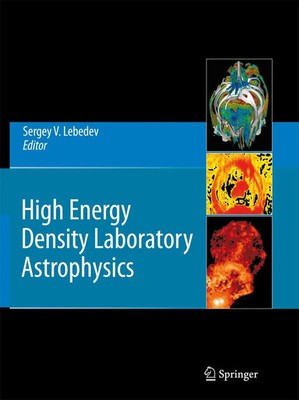Sergey V. Lebedev | High Energy Density Laboratory Astrophysics | Taschenbuch