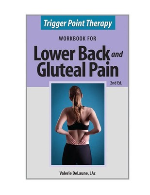 Trigger Point Therapy for Lower Back and Gluteal Pain (Second Edition) Delaune