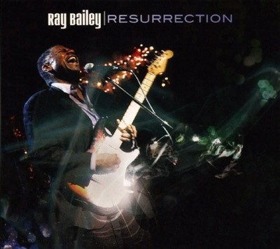 RAY BAILEY - Resurrection - CD - **Excellent Condition** - RARE