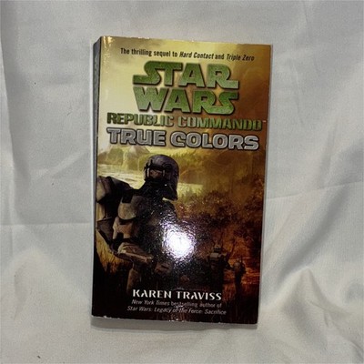 Star Wars Republic Commando: True Colors Paperback Karen Traviss English 2007