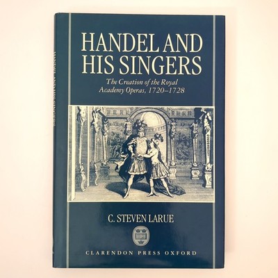 Handel and his Singers Baroque London Hardcover Book C Steven LaRue 1995