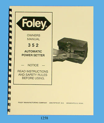 Foley Belsaw  Model 352 Automatic Power Setter Operator & Parts Manual *1258